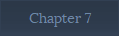 Chapter 7